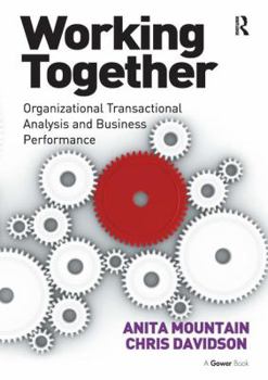 Paperback Working Together: Organizational Transactional Analysis and Business Performance Book