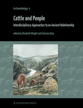 Hardcover Cattle and People: Interdisciplinary Approaches to an Ancient Relationship Book