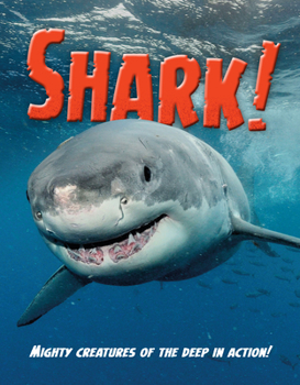Paperback Shark: Mighty Creatures of the Deep in Action! Book