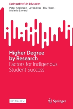 Paperback Higher Degree by Research: Factors for Indigenous Student Success Book