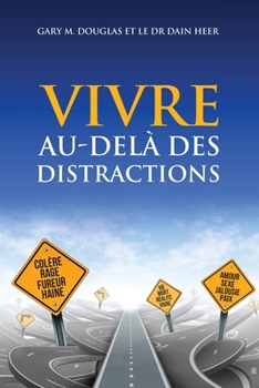 Paperback VIVRE AU-DELÀ DES DISTRACTIONS (Living Beyond Distraction French) [French] Book