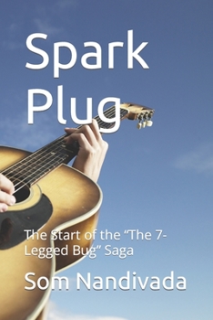 Paperback Spark Plug: The Start of the "The 7-Legged Bug" Saga Book