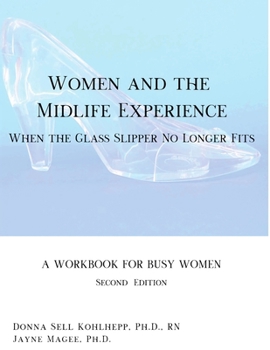 Paperback Women and the Midlife Experience: When the Glass Slipper No Longer Fits Book