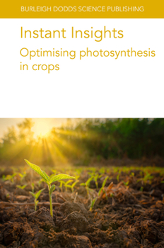 Paperback Instant Insights: Optimising Photosynthesis in Crops Book