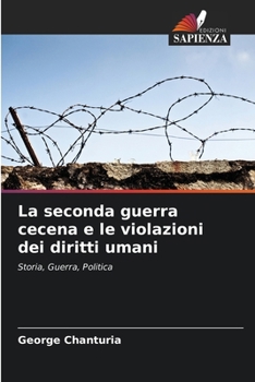 Paperback La seconda guerra cecena e le violazioni dei diritti umani [Italian] Book