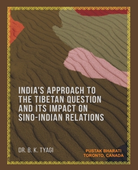 Paperback India's Approach to the Tibetan Question and its Impact on Sino-Indian Relations Book
