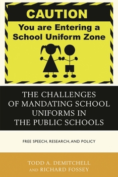 Paperback Challenges of Mandating School Uniforms in the Public Schools: Free Speech, Research, and Policy Book