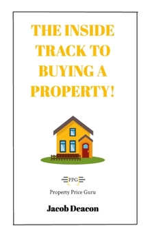 Paperback The Inside Track To Buying A Property Book