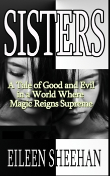 Paperback Sisters: A Tale of Good and Evil in a World Where Magic Reigns Supreme Book