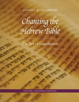 Hardcover Chanting the Hebrew Bible: The Art of Cantillation Book