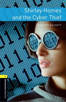 Paperback Oxford Bookworms Library: Level 1: Shirley Homes and the Cyber Thief Book