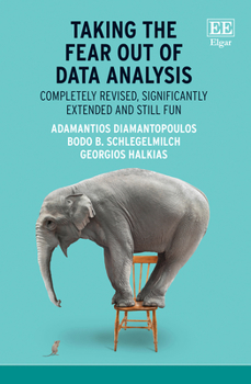 Paperback Taking the Fear Out of Data Analysis: Completely Revised, Significantly Extended and Still Fun Book