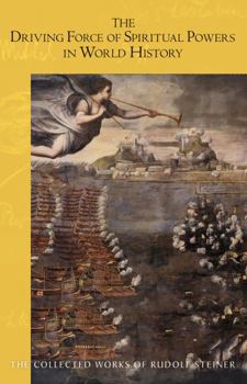 Paperback The Driving Force of Spiritual Powers in World History: (Cw 222) Volume 222 Book