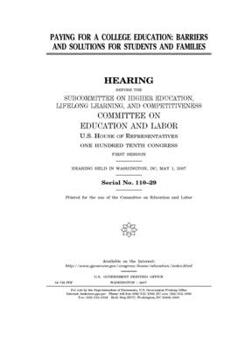 Paying for a college education : barriers and solutions for students and families