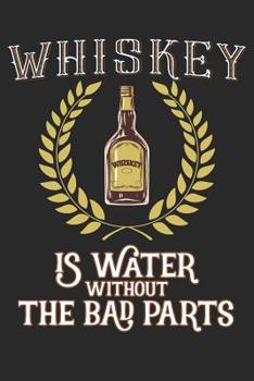 Whiskey Tasting Buch: Dein pers�nliches Verkostungsbuch zum selber ausf�llen ♦ f�r �ber 100 Whisky Sorten ♦ Handliches 6x9 Format ♦ Motiv: Water without bad parts - Flasche