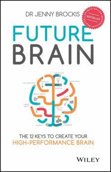 Paperback Future Brain: The 12 Keys to Create Your High-Performance Brain Book