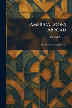 America Looks Abroad: The New Economic Horizons