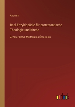 Paperback Real-Enzyklopädie für protestantische Theologie und Kirche: Zehnter Band: Militsch bis Österreich [German] Book