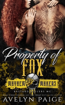 Paperback Property of Fox: Mayhem Makers (Bastard Boilers MC) Book