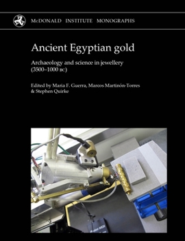 Hardcover Ancient Egyptian Gold: Archaeology and Science in Jewellery (3500-1000 Bc) Book