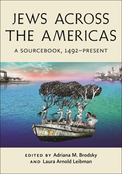 Hardcover Jews Across the Americas: A Sourcebook, 1492-Present Book