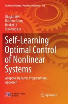 Paperback Self-Learning Optimal Control of Nonlinear Systems: Adaptive Dynamic Programming Approach Book