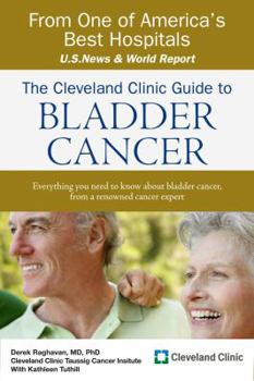 Paperback The Cleveland Clinic Guide to Bladder Cancer (Cleveland Clinic Guides) Book
