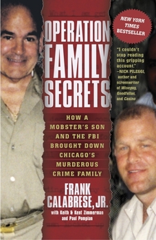 Paperback Operation Family Secrets: How a Mobster's Son and the FBI Brought Down Chicago's Murderous Crime Family Book