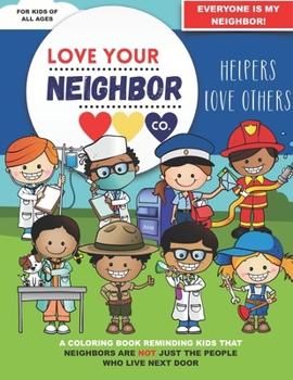 Paperback Love Your Neighbor Co.: Helpers Love Others Book