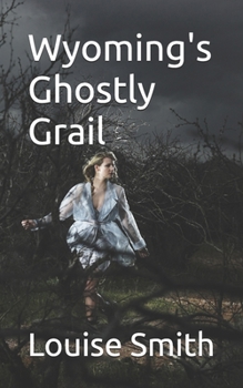 Paperback Wyoming's Ghostly Grail Book