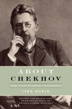 Hardcover About Chekhov: The Unfinished Symphony Book