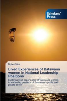 Paperback Lived Experiences of Batswana women in National Leadership Positions Book