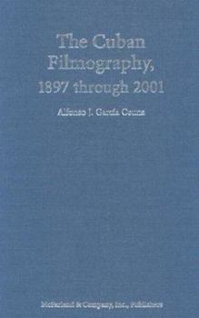 Hardcover The Cuban Filmography, 1897 Through 2001 Book