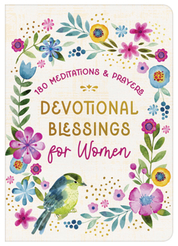 Devotional Blessings for Women : 180 Meditations and Prayers
