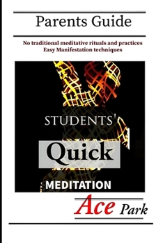Paperback Students Quick Meditation: Parents Guide Book