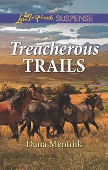 Treacherous Trails - Book #2 of the Gold Country Cowboys