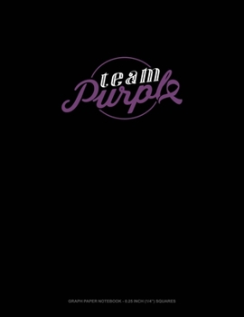 Team Purple: Graph Paper Notebook - 0.25 Inch (1/4") Squares