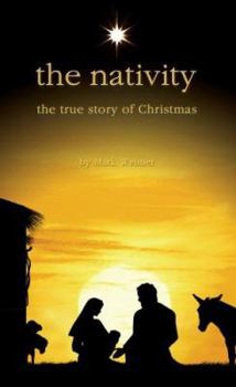 Paperback The Nativity: The True Story of Christmas Book