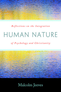 Paperback Human Nature: Reflections on the Integration of Psychology and Christianity Book