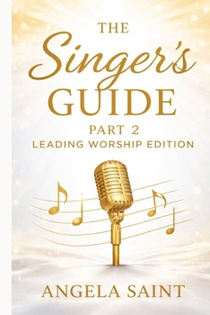 Paperback The Singer's Guide - Part 2 Leading Worship Edition: Leading Worship Edition Book