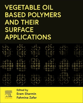 Paperback Vegetable Oil-Based Polymers and Their Surface Applications Book