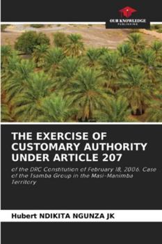 Paperback The Exercise of Customary Authority Under Article 207 Book