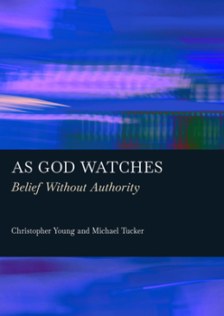 As God Watches: Belief Without Authority