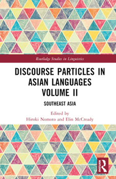Hardcover Discourse Particles in Asian Languages Volume II: Southeast Asia Book