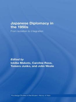 Paperback Japanese Diplomacy in the 1950s: From Isolation to Integration Book