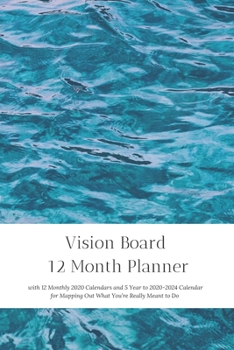 Paperback Vision Board 12 Month Planner, 12 Month 2020 Calendar, 5 Year 2020-2024 Calendar for Mapping Out What You're Really Meant to Do Create Simple Abundanc Book