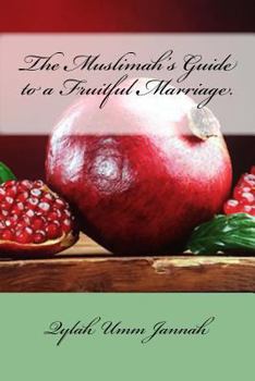 Paperback The Muslimah's Guide to a Fruitful Marriage. Book