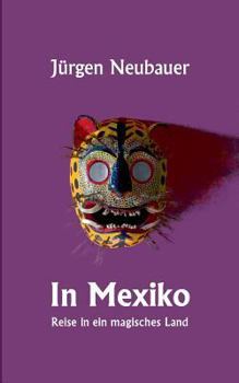 Paperback In Mexiko: Reise in ein magisches Land [German] Book
