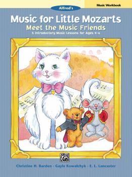 Paperback Music for Little Mozarts Meet the Music Friends: 5 Introductory Music Lessons for Ages 4--6 (Student Book) Book