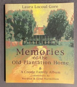 Paperback Memories of the Old Plantation Home: A Creole Family Album Book